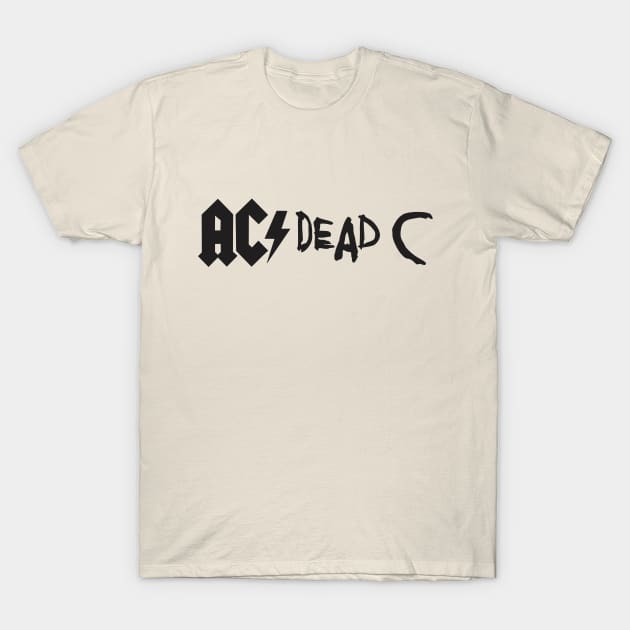 AC / Dead C parody (dark ink) T-Shirt by jonsolomon